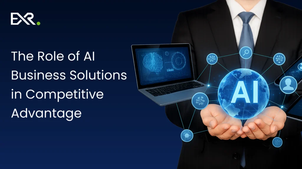 The Role of AI Business Solutions in Driving  Competitive Advantage
