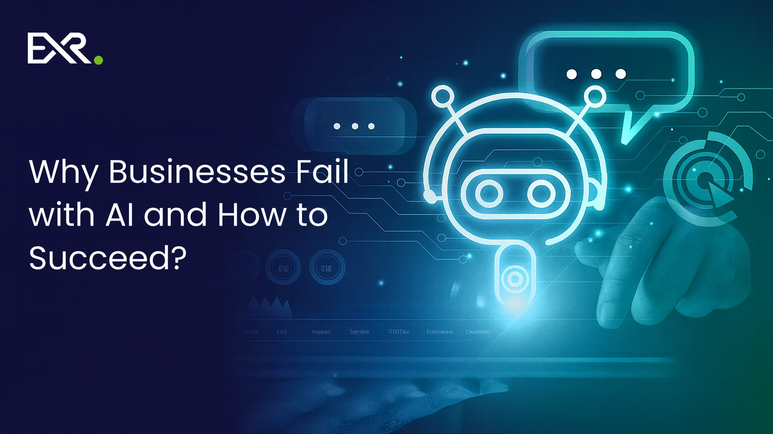 Why Businesses Fail with AI and How to Succeed - EXRWebflow