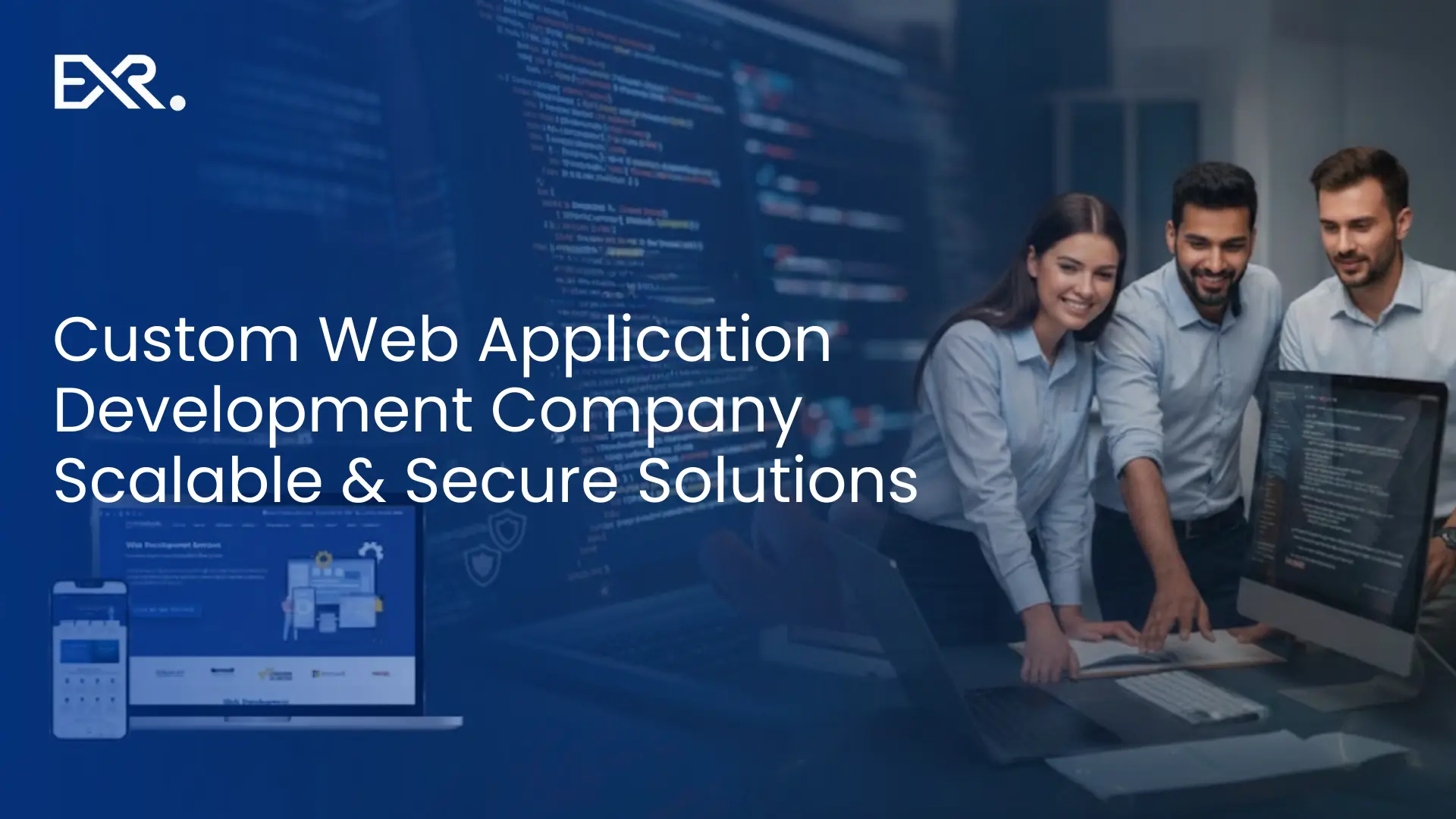 Custom Web Application Development Company Scalable and Secure Solutions - EXRWebflow