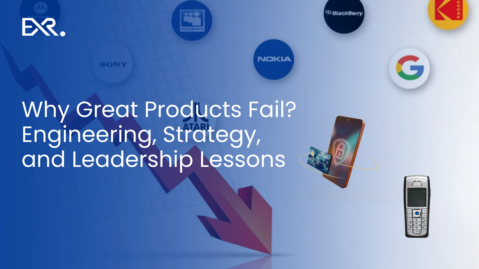 Why Great Products Failure Engineering Strategy and Leadership Lessons - EXRWebflow