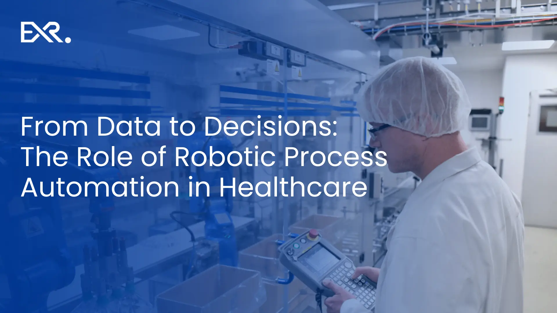 Role of Robotic Process RPA Automation in Healthcare -EXRWebflow