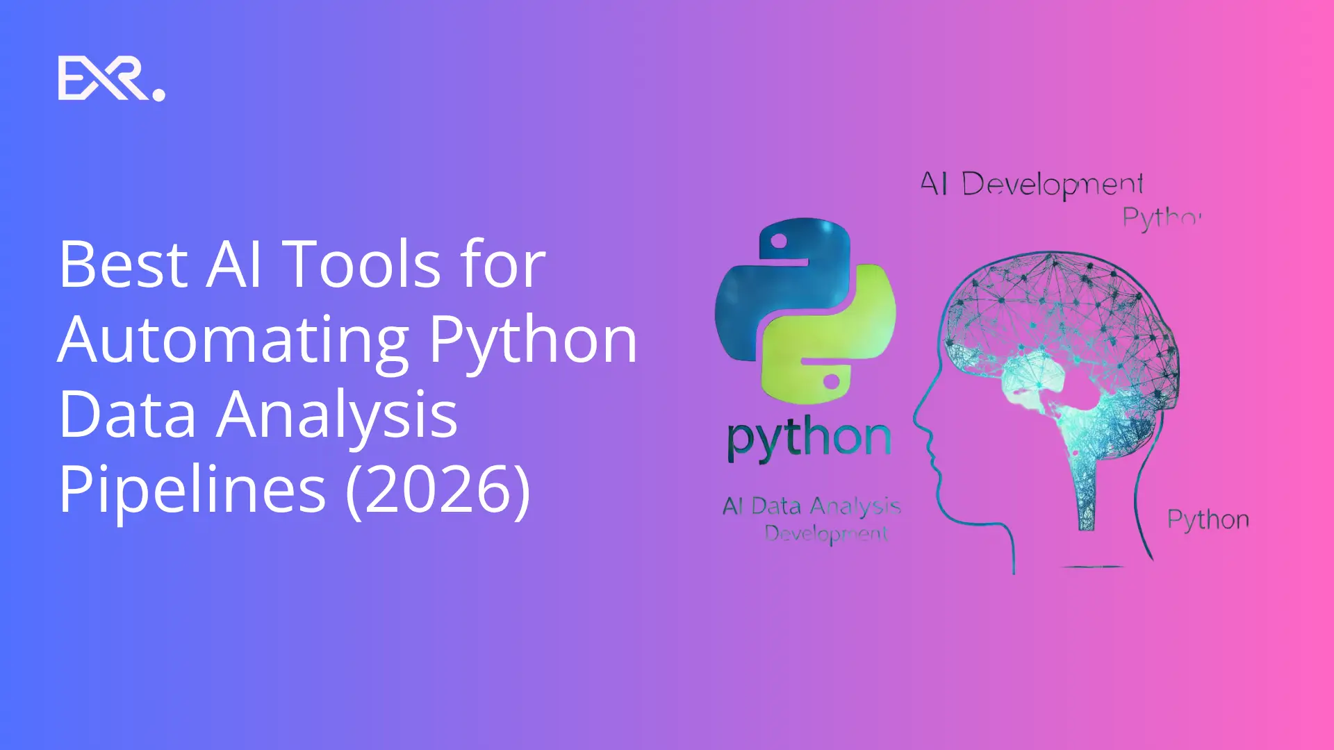 Best AI Tools for Automating Python Data Analysis Pipelines - EXRWebflow