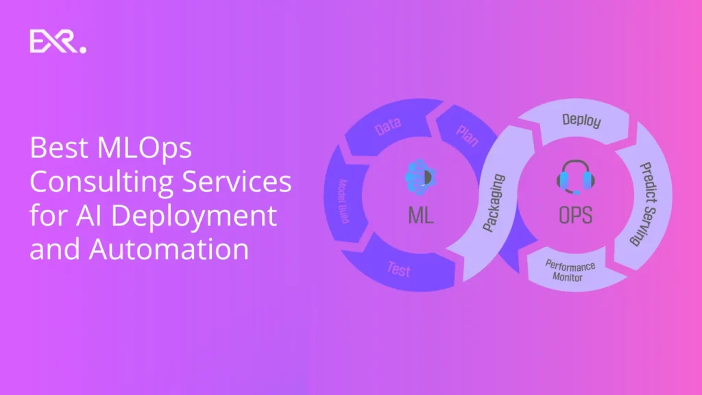 Best MLOps Consulting Services for AI Deployment and Automation - EXRWebflow